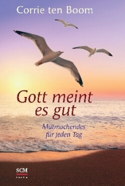 Gott meint es gut