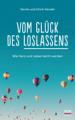 Vom Glück des Loslassens