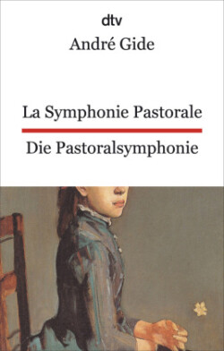 La Symphonie pastorale. Die Pastoralsymphonie