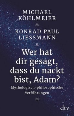 Wer hat dir gesagt, dass du nackt bist, Adam?