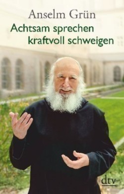 Achtsam sprechen - kraftvoll schweigen