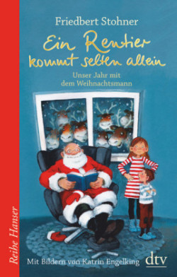 Ein Rentier kommt selten allein Unser Jahr mit dem Weihnachtsmann