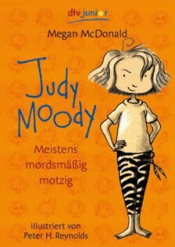 Judy Moody - Meistens Mordsmassig Motzig