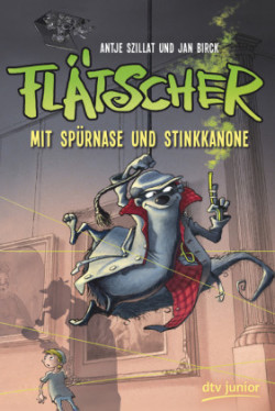 Flätscher - Mit Spürnase und Stinkkanone