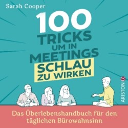 100 Tricks, um in Meetings smart zu wirken; .
