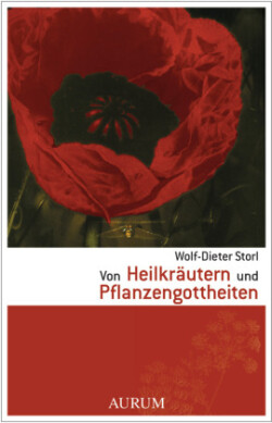 Von Heilkräutern und Pflanzengottheiten