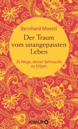 Der Traum vom unangepassten Leben