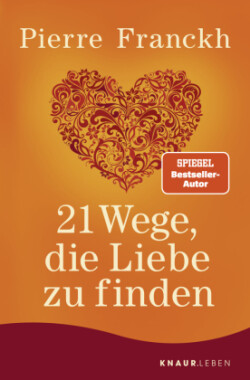 21 Wege, die Liebe zu finden