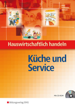 Hauswirtschaftlich handeln, Küche und Service, m. CD-ROM