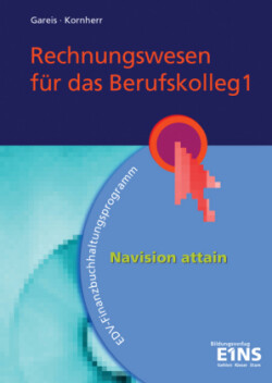 Rechnungswesen für das Berufskolleg 1 (Navision attain)