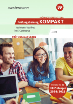 Prüfungsvorbereitung Prüfungstraining KOMPAKT - Kaufmann/Kauffrau im E-Commerce