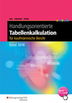 Handlungsorientierte Tabellenkalkulation für kaufmännische Berufe