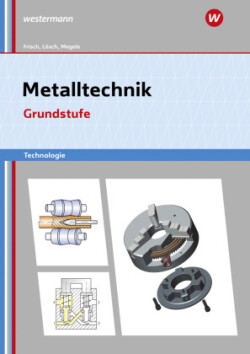 Metalltechnik Technologie