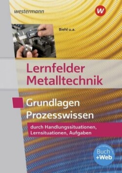 Lernfelder Metalltechnik, Grundlagen Prozesswissen: Aufgabenband