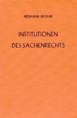 Institutionen des Sachenrechts.