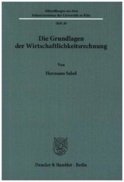 Die Grundlagen der Wirtschaftlichkeitsrechnung.