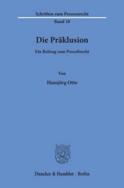 Die Präklusion.