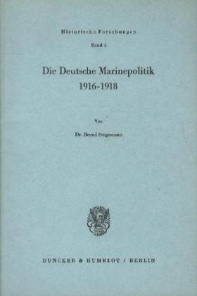 Die Deutsche Marinepolitik 1916-1918.