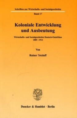 Koloniale Entwicklung und Ausbeutung.