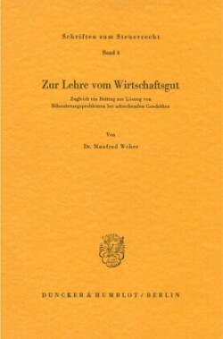 Zur Lehre vom Wirtschaftsgut.