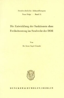 Die Entwicklung der Sanktionen ohne Freiheitsentzug im Strafrecht der DDR.