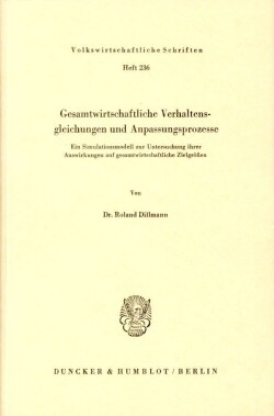 Gesamtwirtschaftliche Verhaltensgleichungen und Anpassungsprozesse.