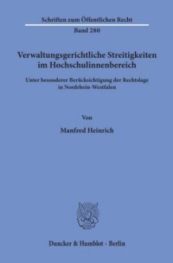 Verwaltungsgerichtliche Streitigkeiten im Hochschulinnenbereich,