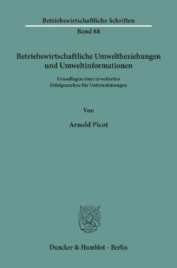 Betriebswirtschaftliche Umweltbeziehungen und Umweltinformationen.