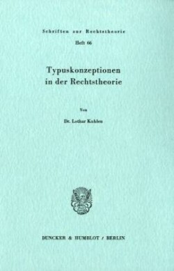 Typuskonzeptionen in der Rechtstheorie.