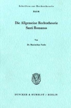 Die Allgemeine Rechtstheorie Santi Romanos.