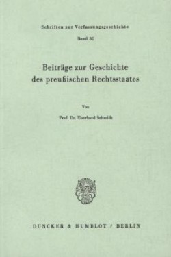 Beiträge zur Geschichte des preußischen Rechtsstaates.