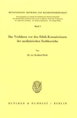 Das Verfahren vor den Ethik-Kommissionen der medizinischen Fachbereiche.