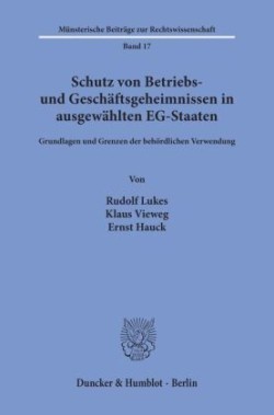 Schutz von Betriebs- und Geschäftsgeheimnissen in ausgewählten EG-Staaten.