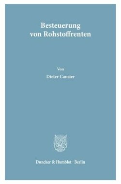 Besteuerung von Rohstoffrenten.