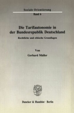 Die Tarifautonomie in der Bundesrepublik Deutschland.