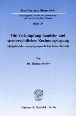 Die Verknüpfung handels- und steuerrechtlicher Rechnungslegung.