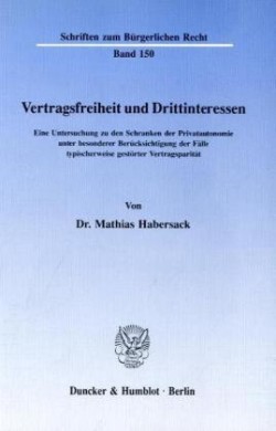 Vertragsfreiheit und Drittinteressen.