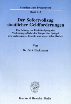 Der Sofortvollzug staatlicher Geldforderungen.