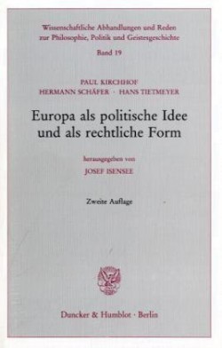 Europa als politische Idee und als rechtliche Form.