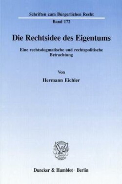 Die Rechtsidee des Eigentums.