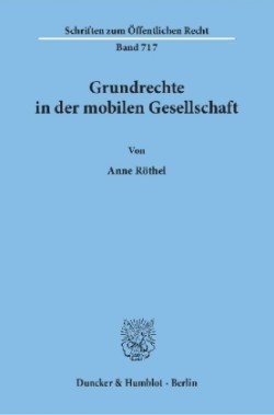 Grundrechte in der mobilen Gesellschaft.