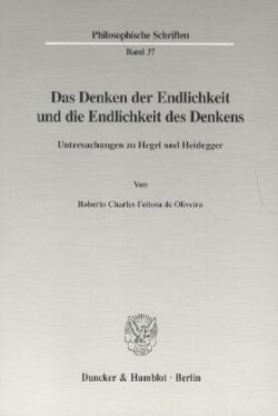 Das Denken der Endlichkeit und die Endlichkeit des Denkens.