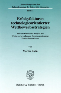 Erfolgsfaktoren technologieorientierter Wettbewerbsstrategien.