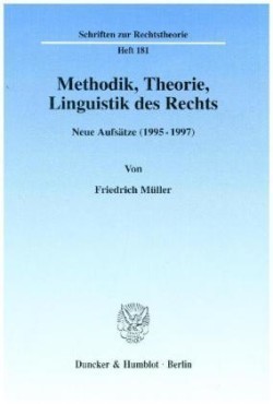 Methodik, Theorie, Linguistik des Rechts.