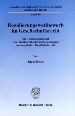 Regulierungswettbewerb im Gesellschaftsrecht.