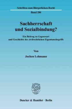 Sachherrschaft und Sozialbindung?