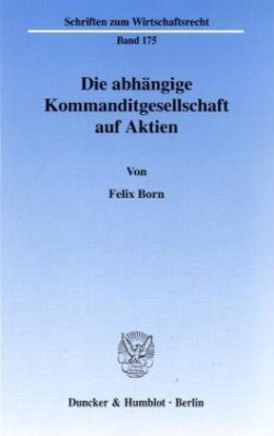 Die abhängige Kommanditgesellschaft auf Aktien.