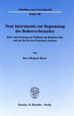 Neue Instrumente zur Begrenzung des Bodenverbrauches.