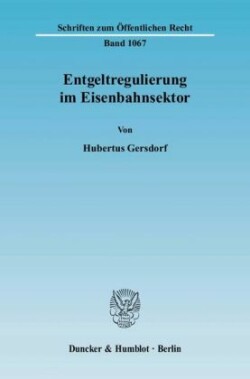 Entgeltregulierung im Eisenbahnsektor.