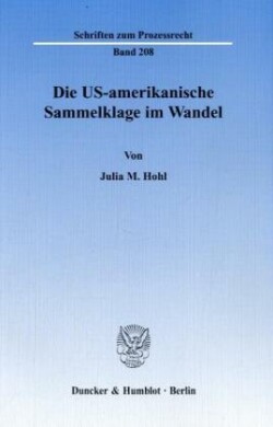 Die US-amerikanische Sammelklage im Wandel.